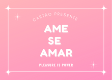 Carregar imagem no visualizador da galeria, Cartão Presente Ame se Amar
